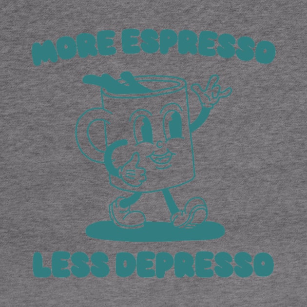 More Espresso Less Depresso Shirt, Funny Espresso Meme by Y2KERA